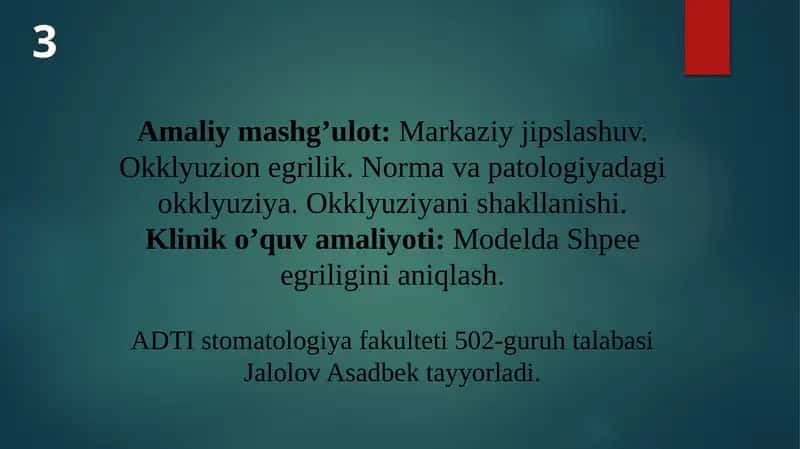 Markaziy jipslashuv. Okklyuzion egrilik. Norma va patologiyadagi okklyuziya. Okklyuziyani shakllanishi.