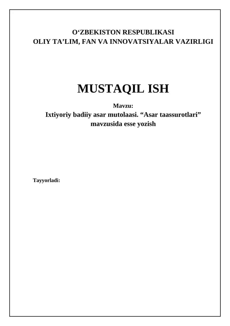 Ixtiyoriy badiiy asar mutolaasi. “Asar taassurotlari” mavzusida esse yozish