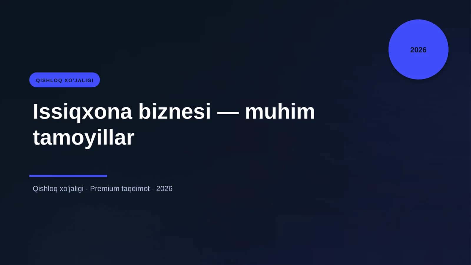 Issiqxona biznesi — muhim tamoyillar