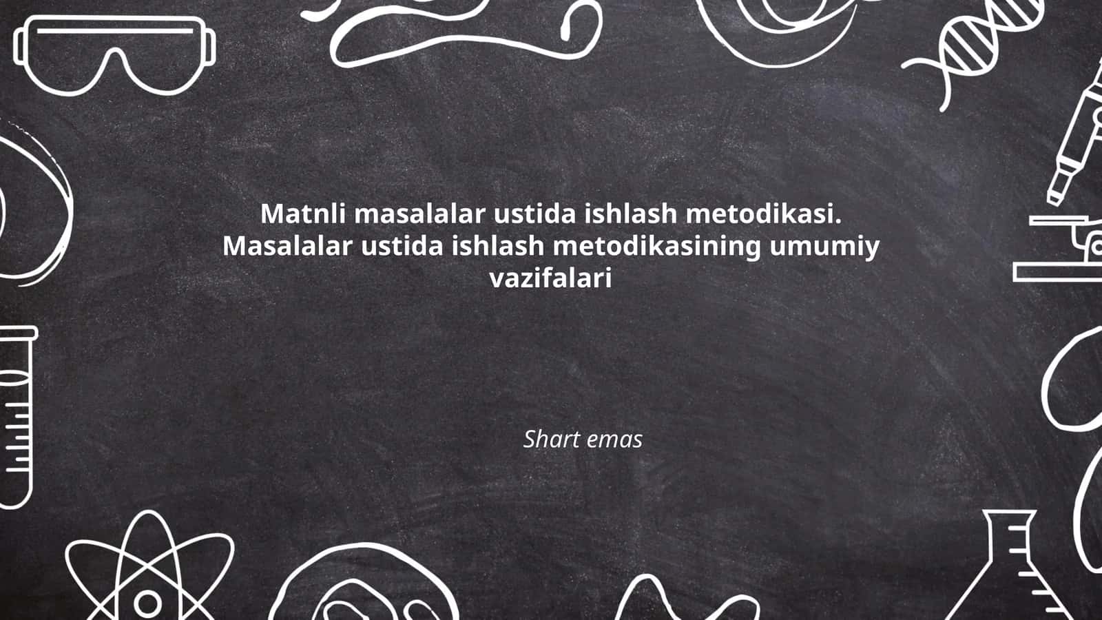 Matnli masalalar ustida ishlash metodikasi
