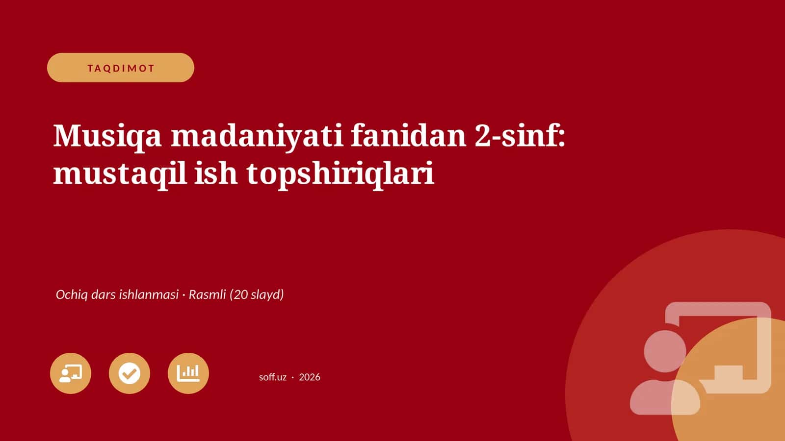 Musiqa madaniyati fanidan 2-sinf: mustaqil ish topshiriqlari