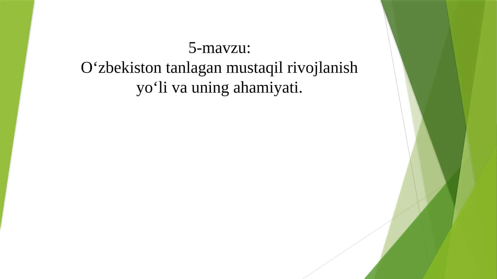 O`zbekiston tanlagan mustaqil rivojlanish yo‘li va uning ahamiyati