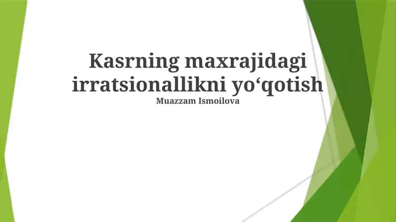 Kasrning maxrajidagi irratsionallikni yoʻqotish