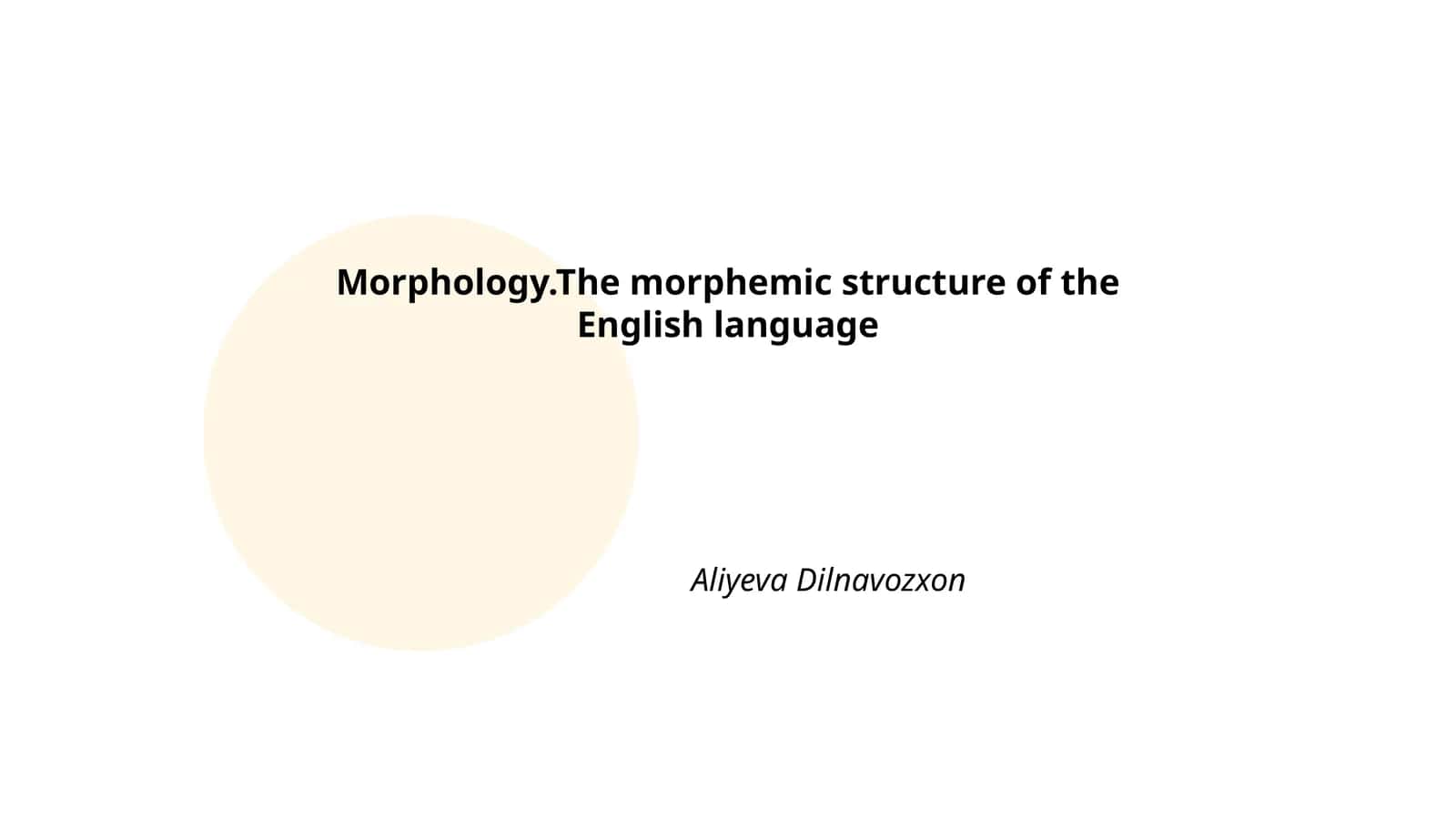 Morphology.The morphemic structure of the English language