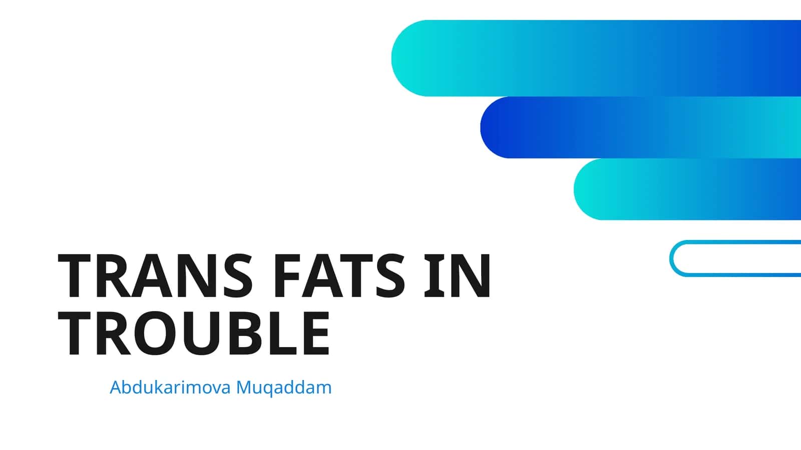 TRANS FATS IN TROUBLE