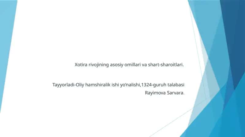 Xotirarivojining asosiy omillari va shart-sharoitlari