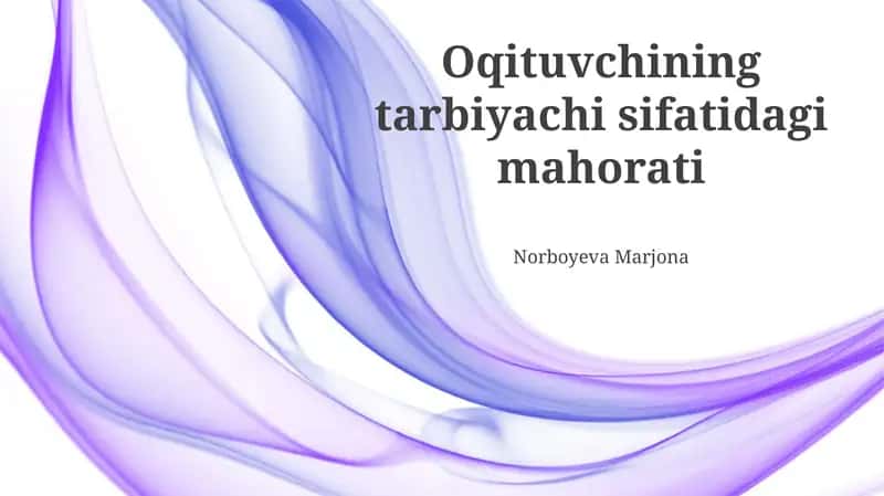 O'qituvchining pedagogik mahorati