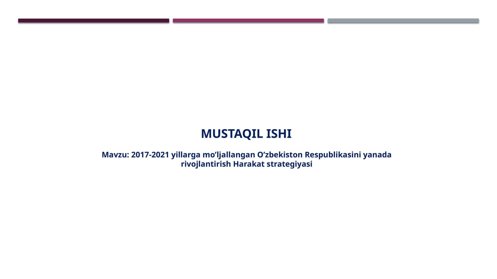 2017-2021 yillarga mo’ljallangan O’zbekiston Respublikasini yanada rivojlantirish Harakat strategiyasi