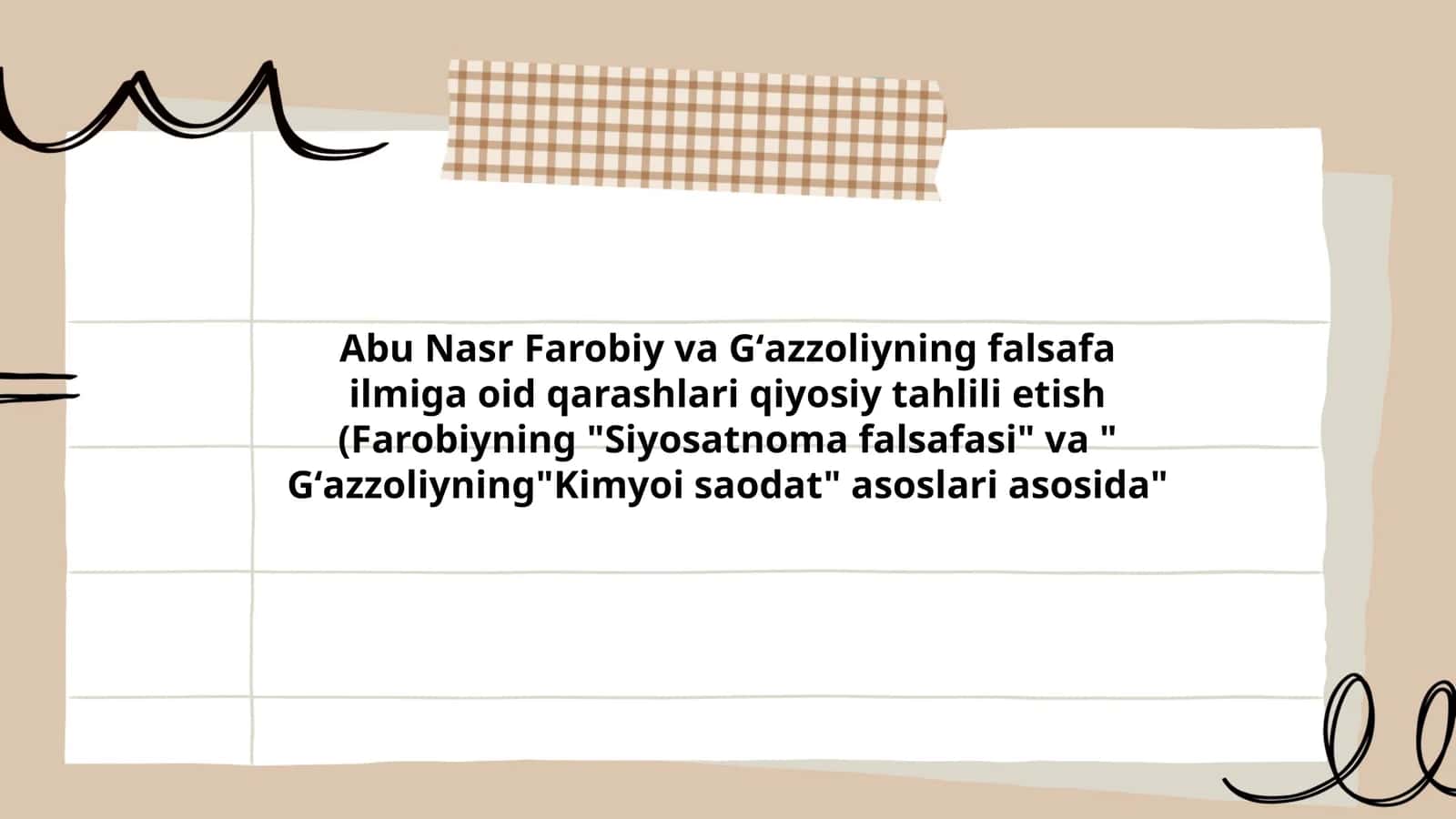 Abu Nasr Farobiy va Gʻazzoliyning falsafa ilmiga oid qarashlari qiyosiy tahlili etish (Farobiyning "Siyosatnoma falsafasi" va " Gʻazzoliyning"Kimyoi saodat" asoslari asosida"