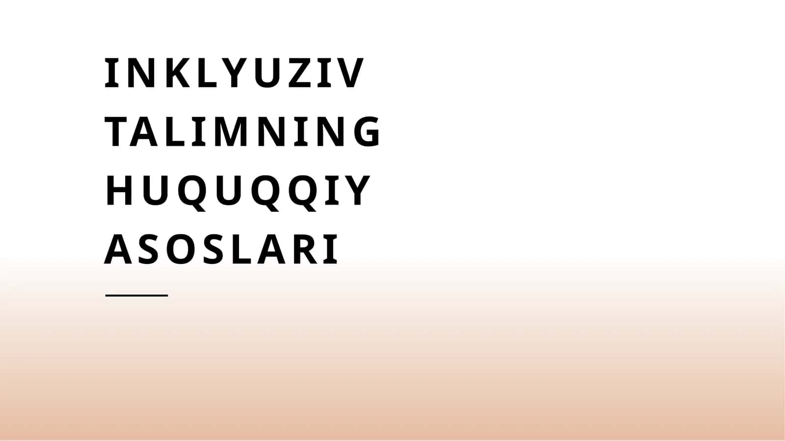 Inklyuziv talimning huquqiy asoslari
