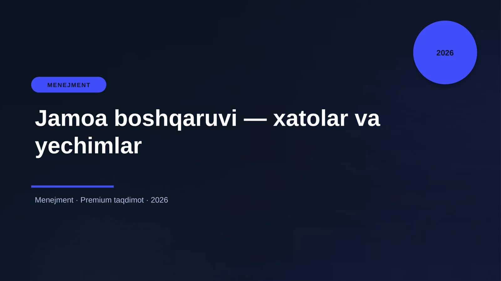Mavzu: Jamoa boshqaruvi — xatolar va yechimlar