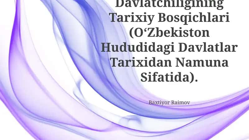 O‘Zbek Davlatchiligining Tarixiy Bosqichlari