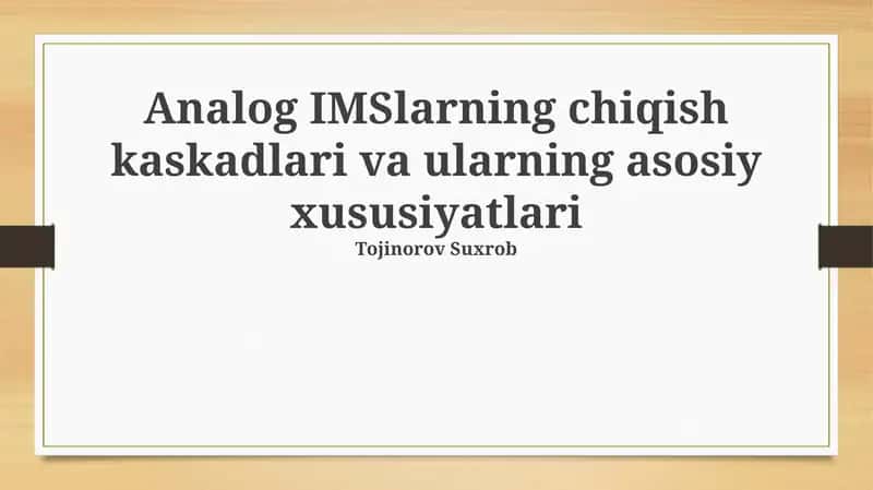 Analog IMSlarning chiqish kaskadlari va ularning asosiy xususiyatlari