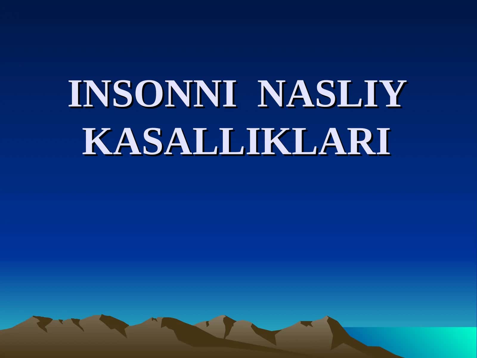 INSONNINASLIY KASALLIKLARI