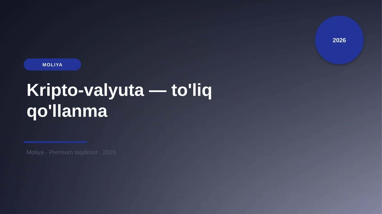 Kripto-valyuta — to'liq qo'llanma