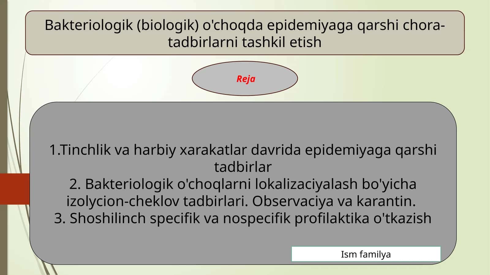 Bakteriologik(biologik) o'choqda epidemiyaga qarshi chora-tadbirlarni tashkil etish