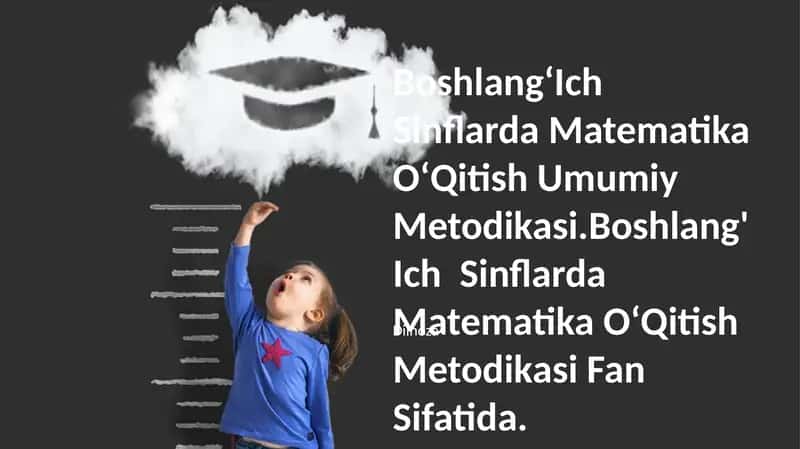 BoshlangʻIch Sinflarda Matematika OʻQitish Umumiy Metodikasi