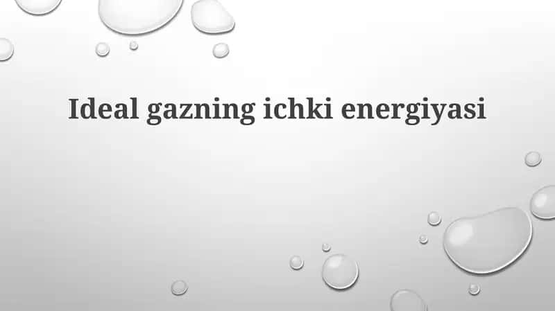 Idealgazning ichki energiyasi