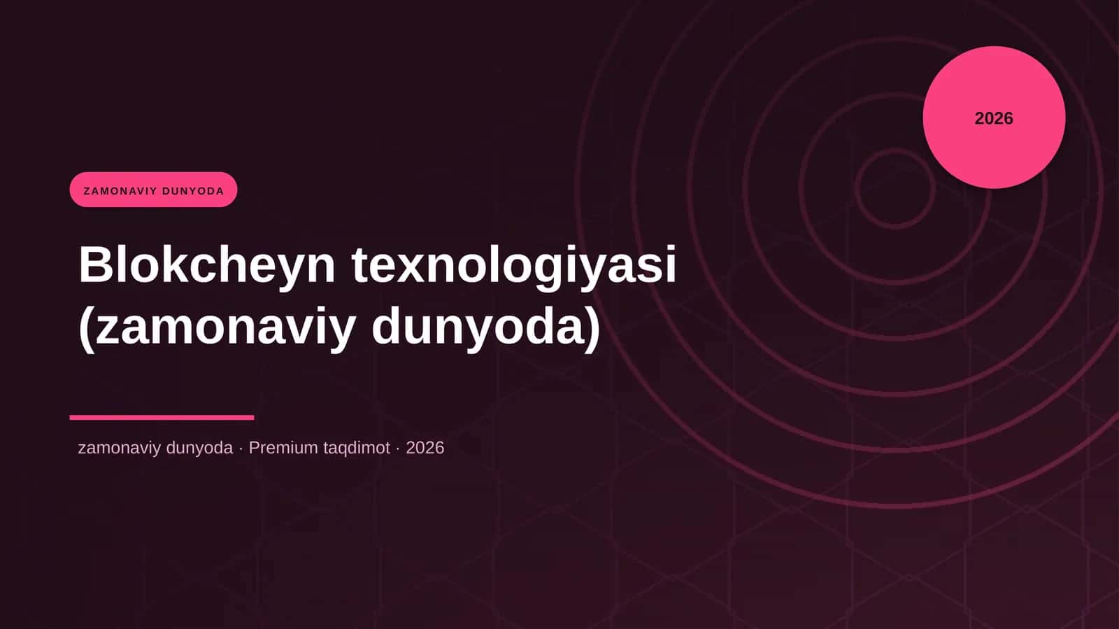 Blokcheyn texnologiyasi (zamonaviy dunyoda)