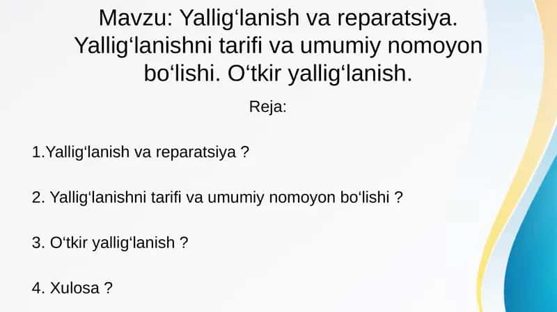 Yallig‘lanish va reparatsiya. Yallig‘lanishni tarifi va umumiy nomoyon bo‘lishi. O‘tkir yallig‘lanish.