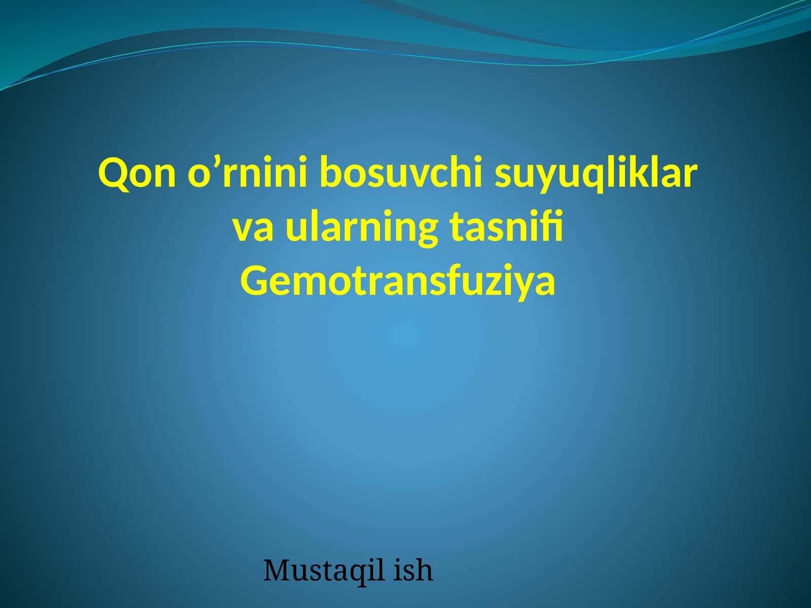 Qon o’rnini bosuvchi suyuqliklar va ularning tasnifi