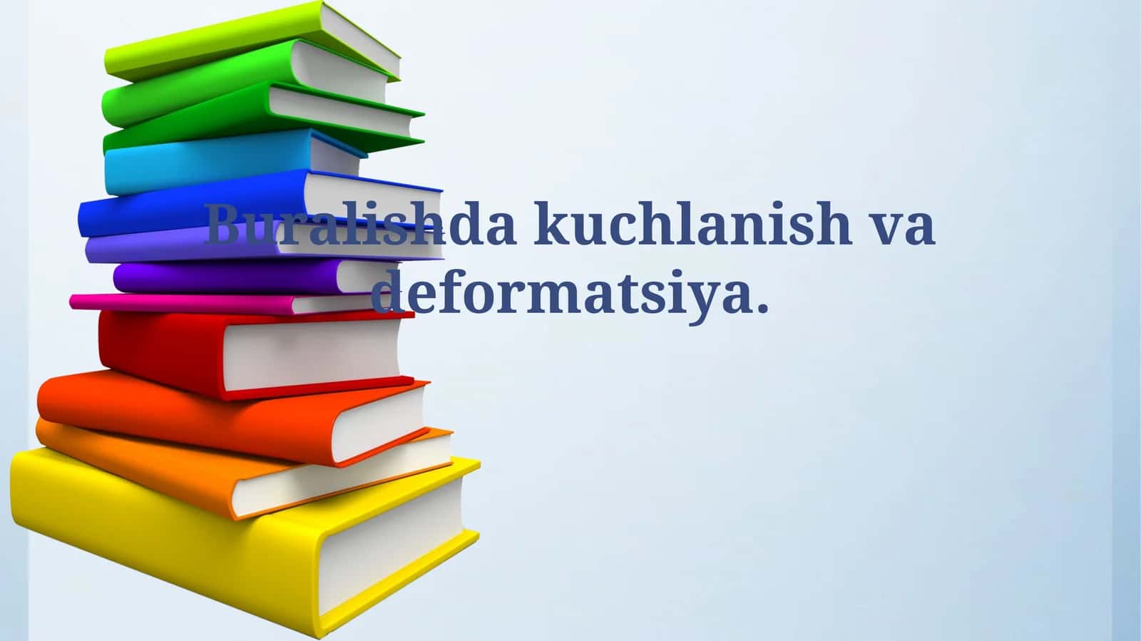 Buralishda kuchlanish vadeformatsiya