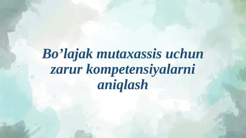 Mutaxassis kompetensiyasi tushunchasi 1