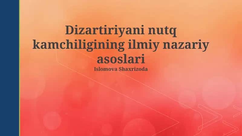 Dizartiriyani nutq kamchiligining ilmiy nazariy asoslari