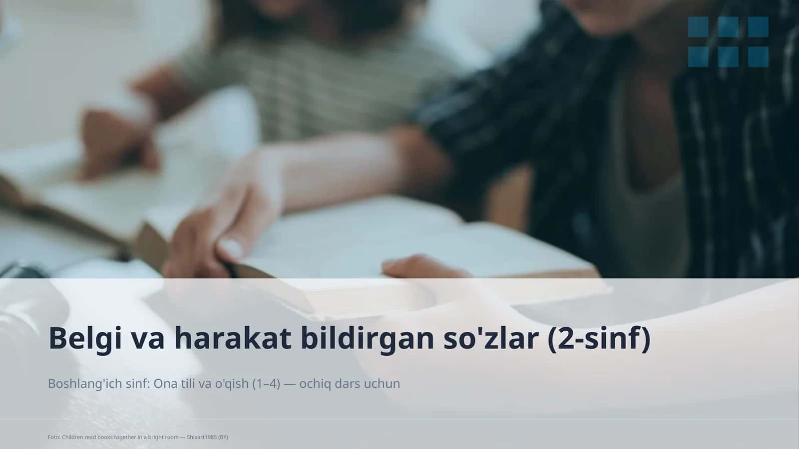 Belgi va harakat bildirgan so'zlar (2-sinf)