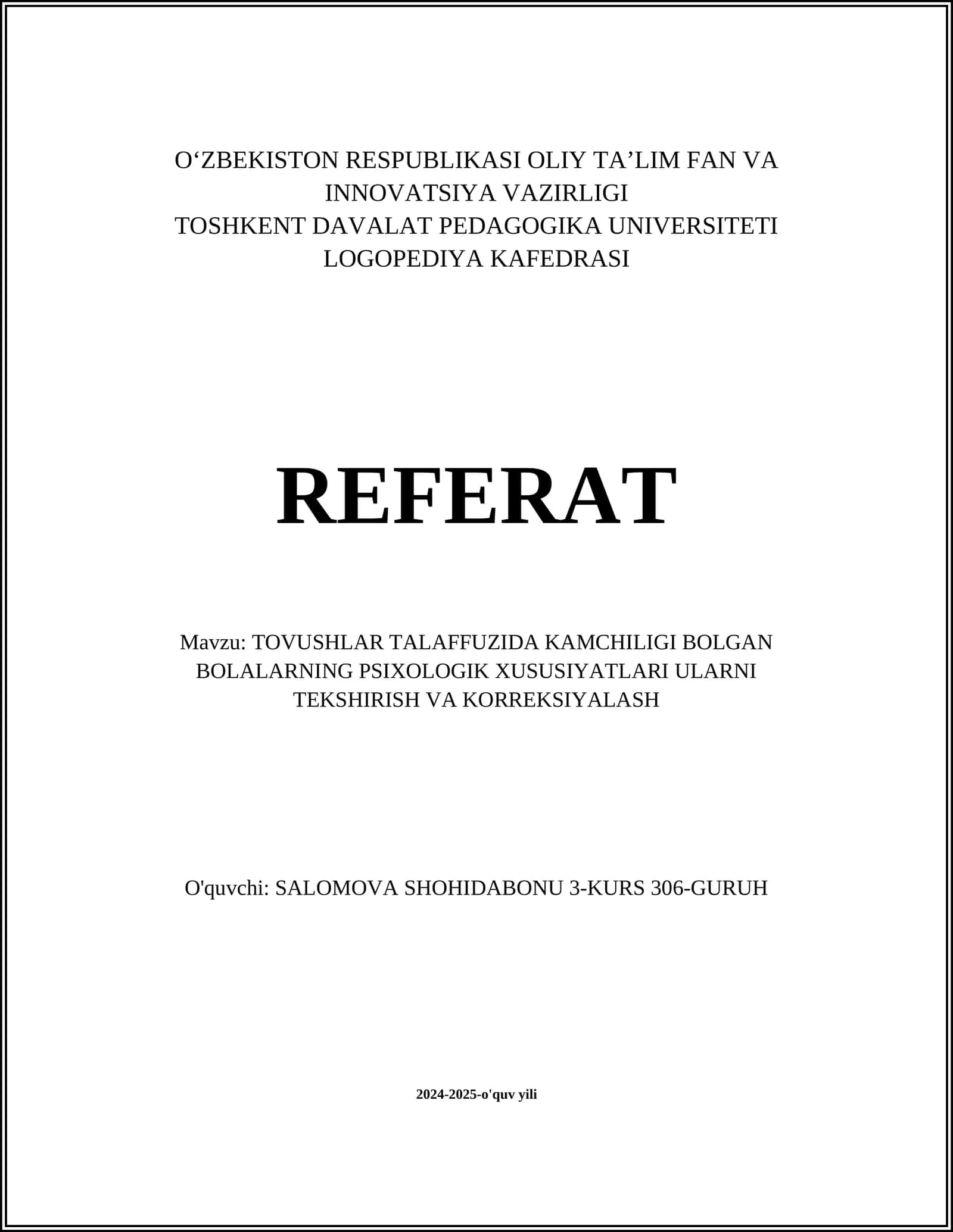 REFARAT: TOVUSHLAR TALAFFUZIDA KAMCHILIGI BOLGAN BOLALARNING PSIXOLOGIK XUSUSIYATLARI ULARNI TEKSHIRISH VA KORREKSIYALASH