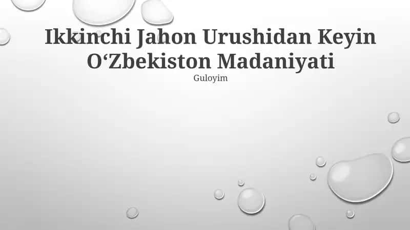 Ikkinchi Jahon Urushidan Keyin OʻZbekiston Madaniyati