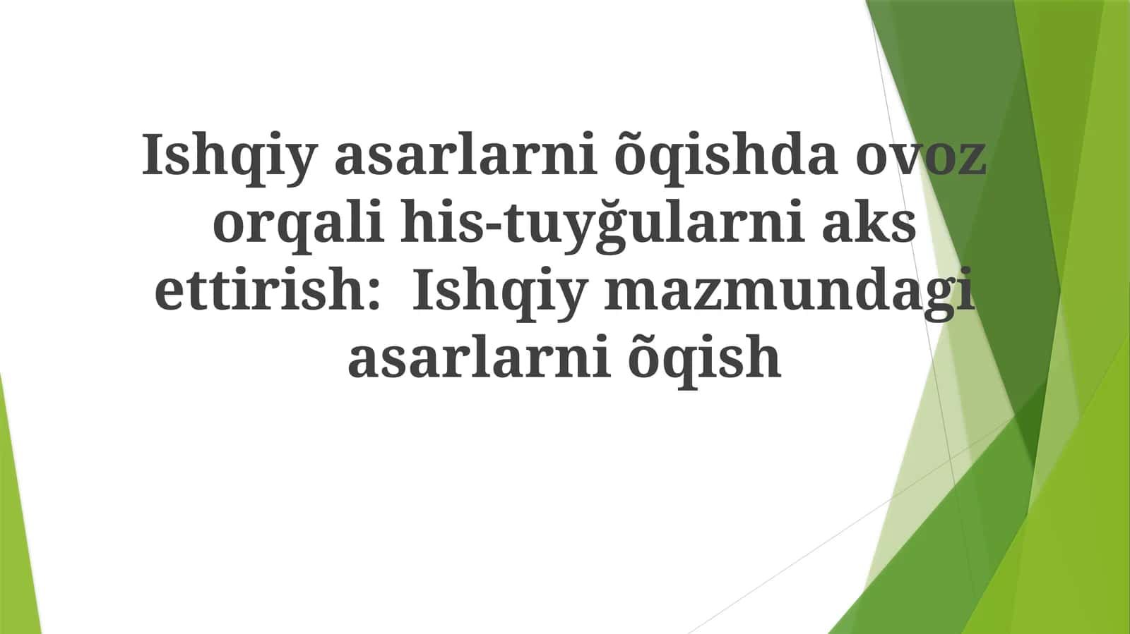 Ishqiyasarlarniõqishdaovozorqalihis-tuyğularniaksettirish:Ishqiymazmundagiasarlarniõqish