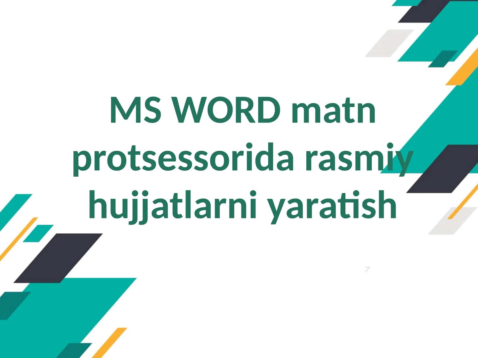 MS WORD matn protsessori darasmiy hujjatlarni yaratish