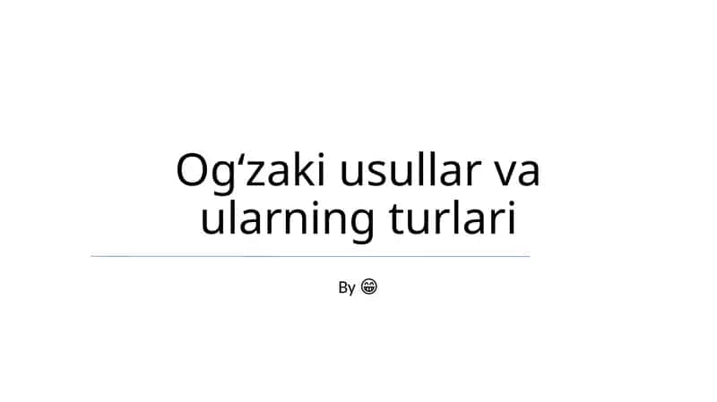 Ogʻzaki usullar va ularning turlari