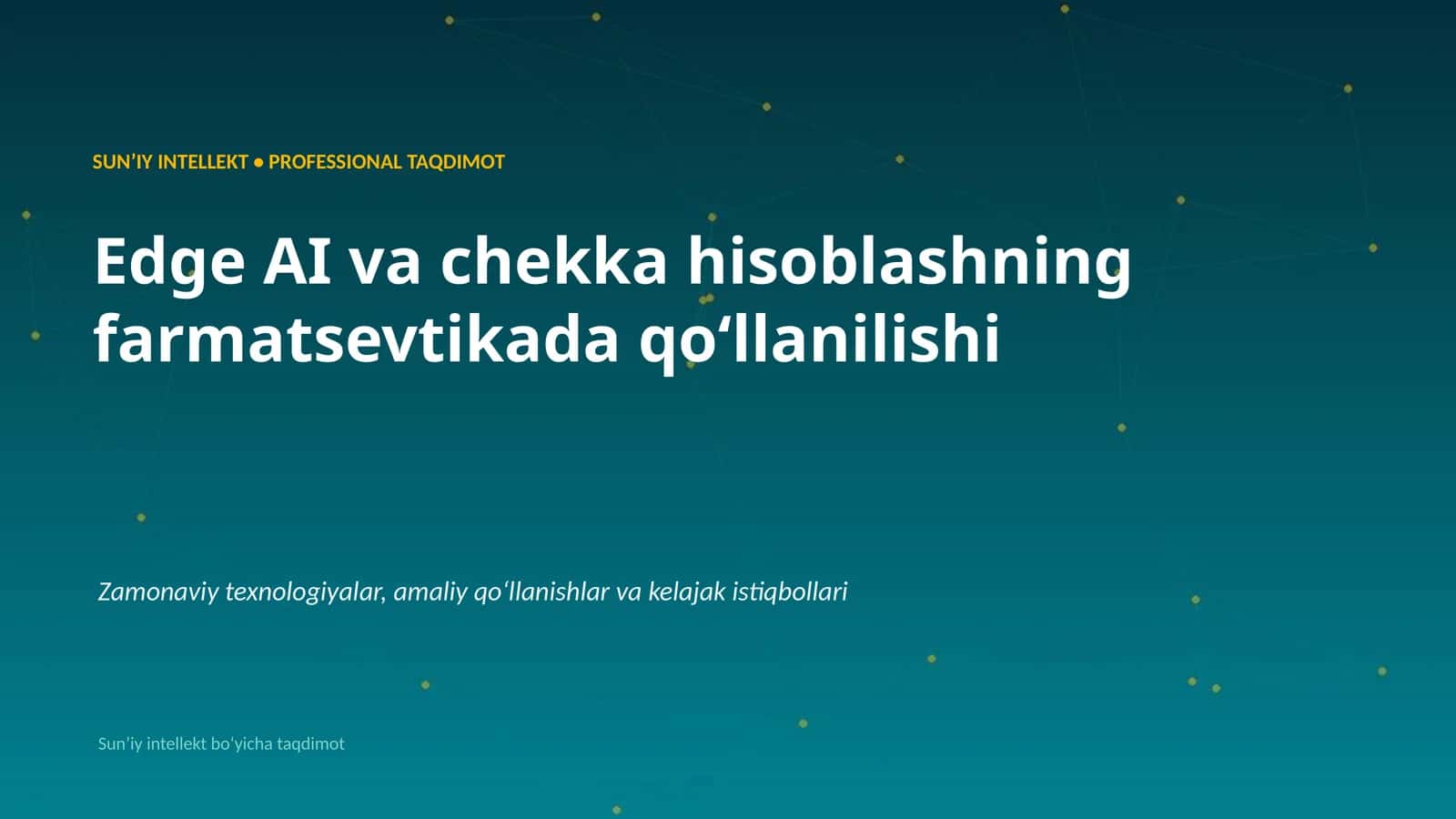 SUNʼIY INTELLEKT • PROFESSIONAL TAQDIMOT