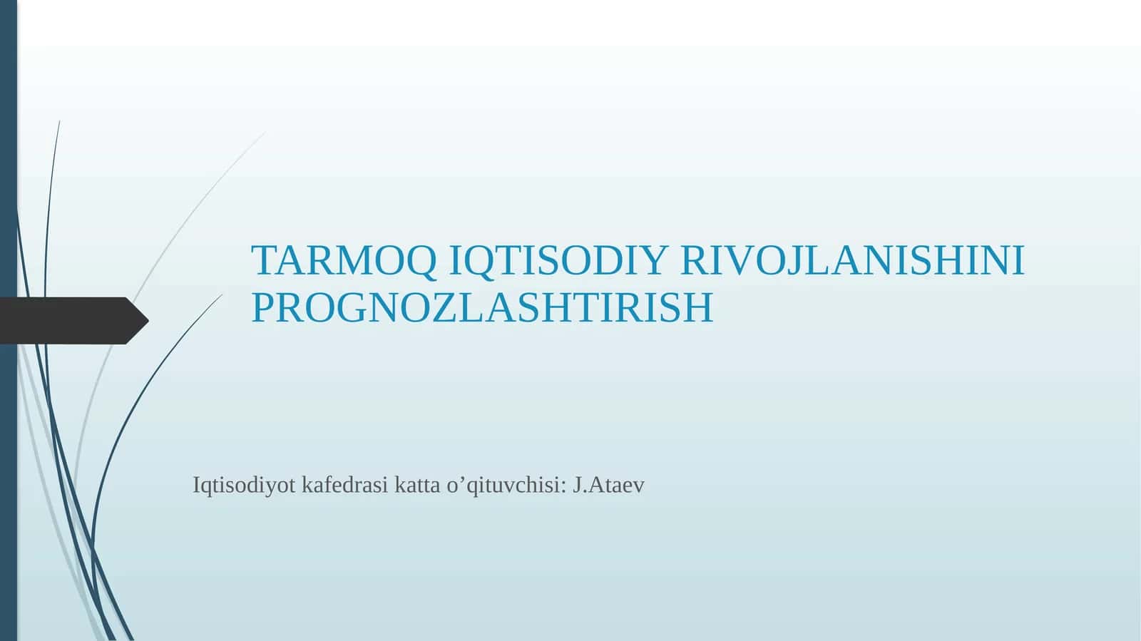 TARMOQ IQTISODIY RIVOJLANISHINI PROGNOZLASHTIRISH