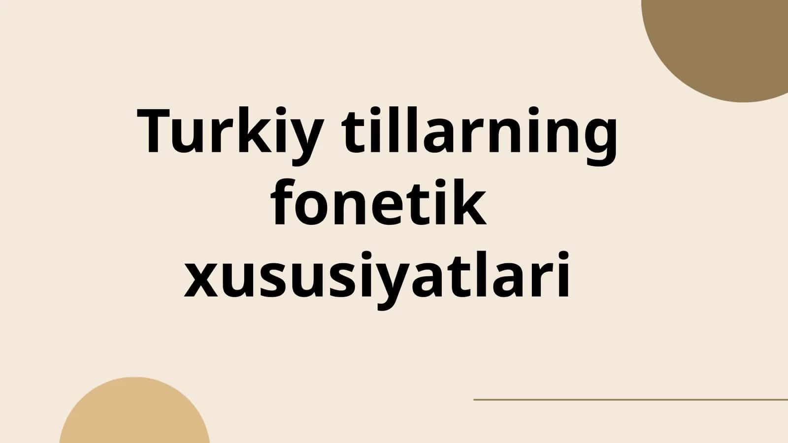 Turkiy tillarning fonetik xususiyatlari