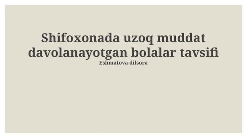 Shifoxonada uzoq muddat davolanayotgan bolalar tavsifi