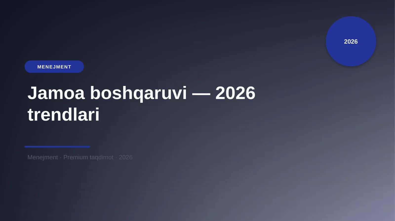 Jamoa boshqaruvi — 2026 trendlari