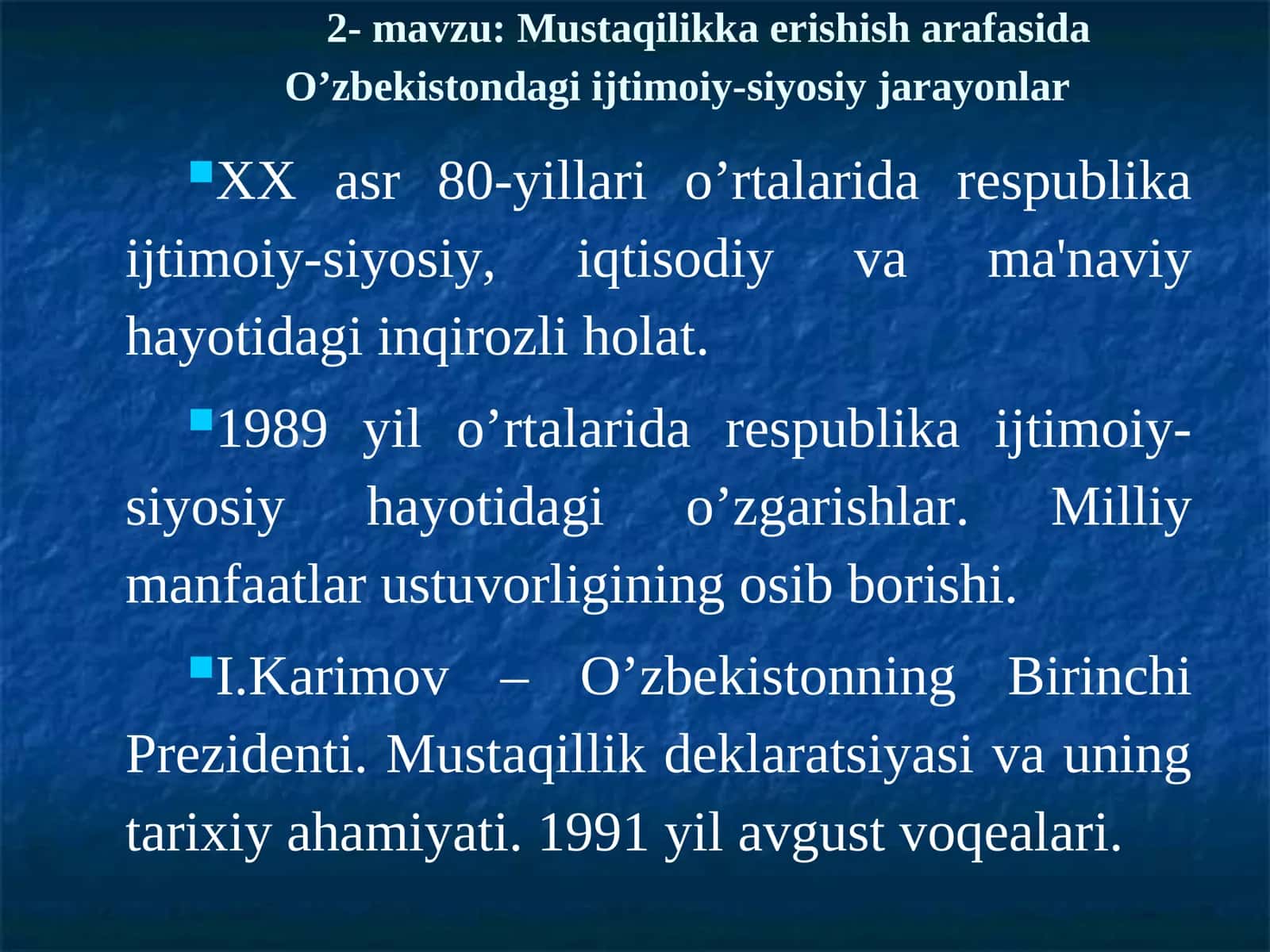 Mustaqilikka erishish arafasida O’zbekistondagi ijtimoiy-siyosiy jarayonlar