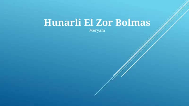 Hunarli El Zor Bolmas