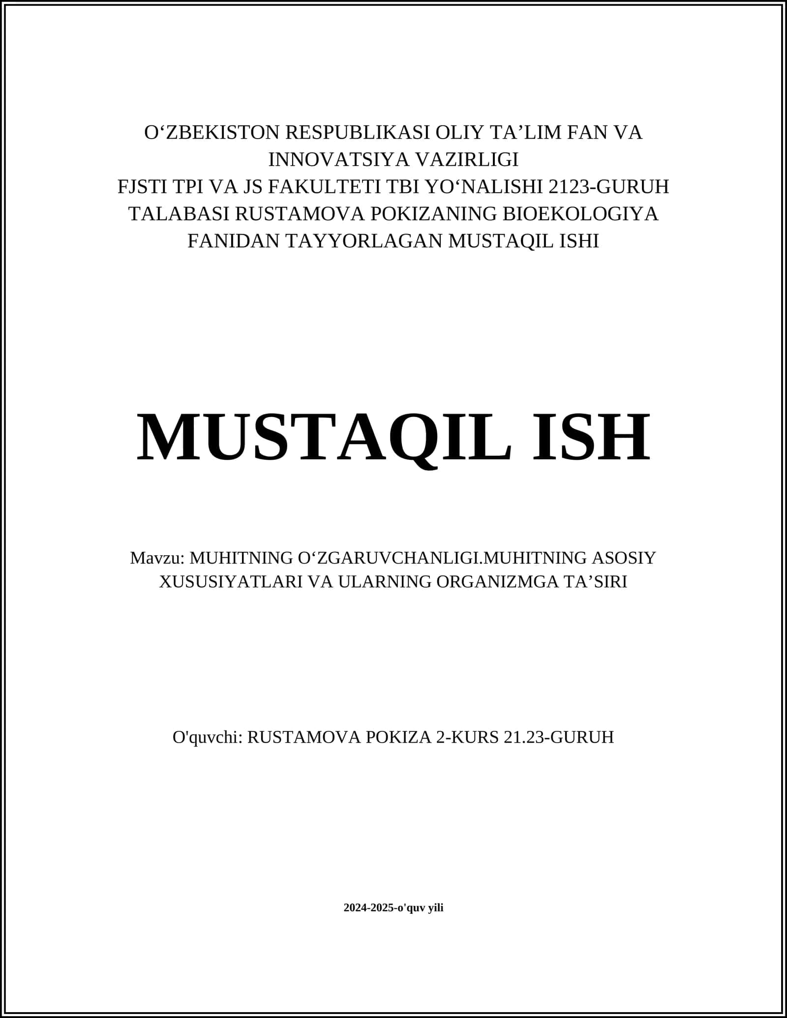 MUSTAQIL ISHI: MUHITNING OʻZGARUVCHANLIGI.MUHITNING ASOSIY XUSUSIYATLARI VA ULARNING ORGANIZMGA TAʼSIRI