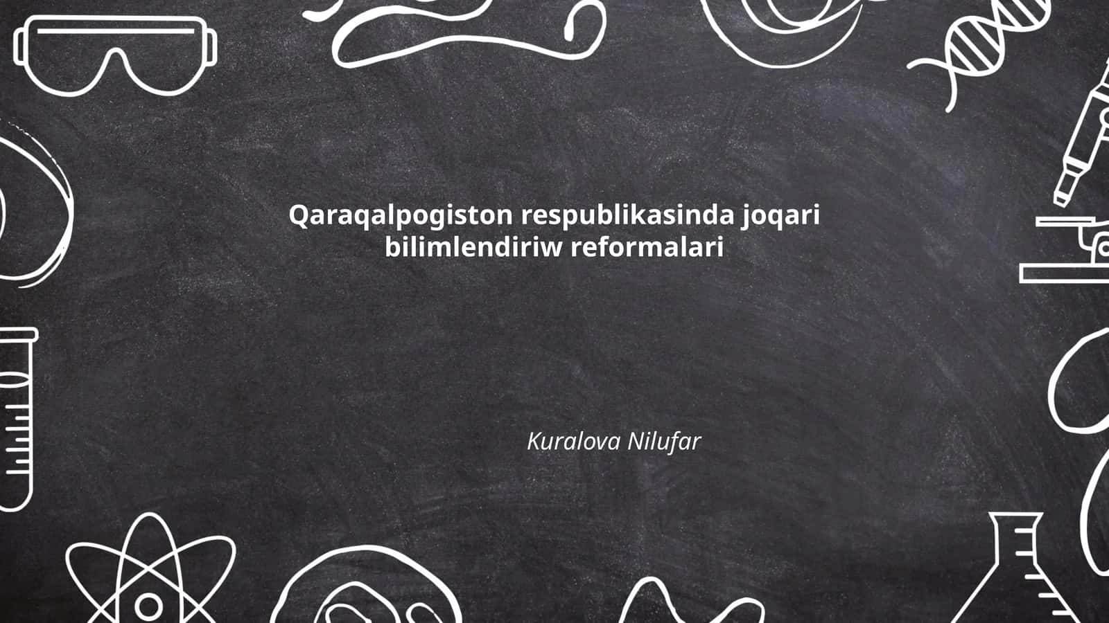 Qaraqalpogiston respublikasinda joqari bilimlendiriw reformalari