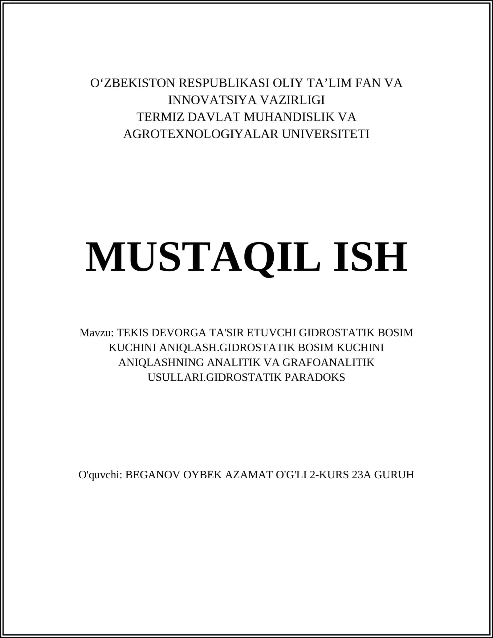 TEKIS DEVORGA TA'SIR ETUVCHI GIDROSTATIK BOSIM KUCHINI ANIQLASH.GIDROSTATIK BOSIM KUCHINI ANIQLASHNING ANALITIK VA GRAFOANALITIK USULLARI.GIDROSTATIK PARADOKS