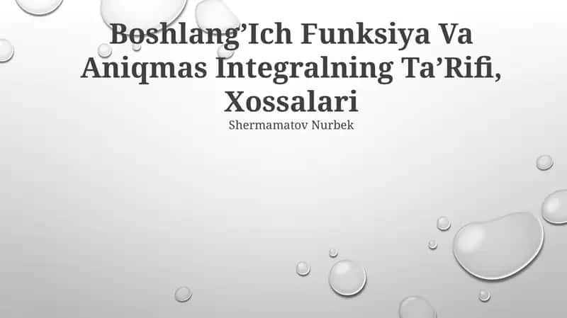 Boshlang’Ich Funksiya Va Aniqmas Integralning Ta’Rifi, Xossalari