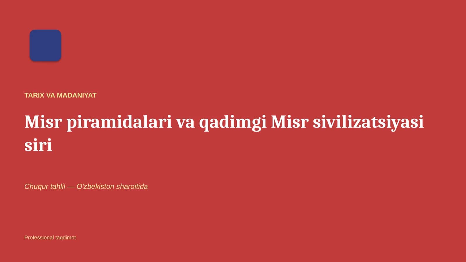 Misr piramidalari va qadimgi Misr sivilizatsiyasi siri