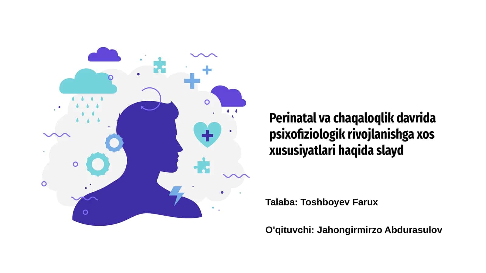 Perinatal va chaqaloqlik davrida psixofiziologik rivojlanishga xos xususiyatlari haqida slayd