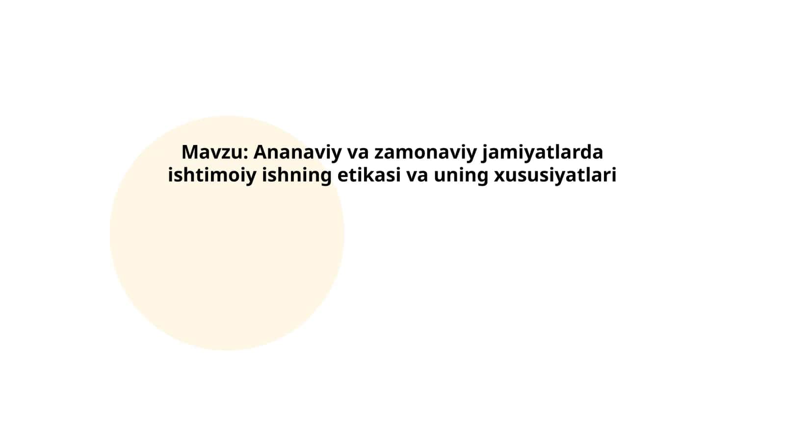 Ananaviy va zamonaviy jamiyatlarda ishtimoiy ishning etikasi va uning xususiyatlari