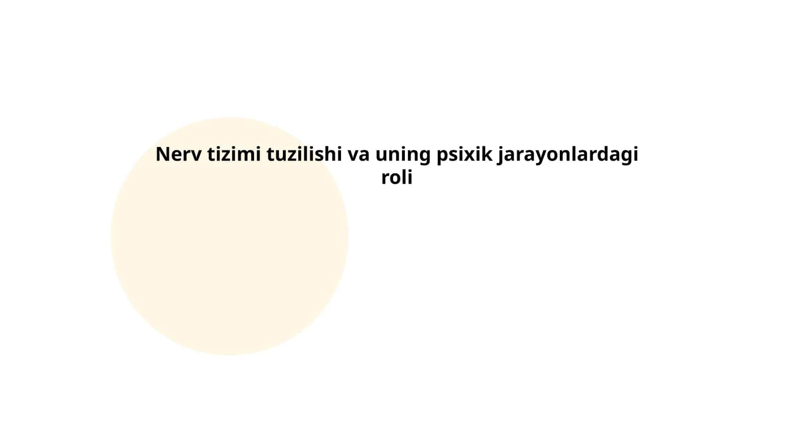 Nerv tizimi tuzilishi va uning psixik jarayonlardagi roli