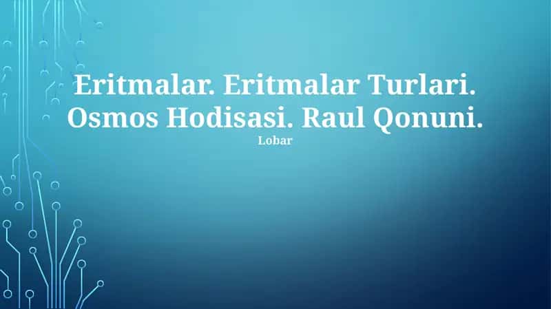 Eritmalarga oid ma'lumotlar